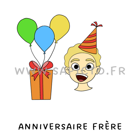 Anniversaire frère